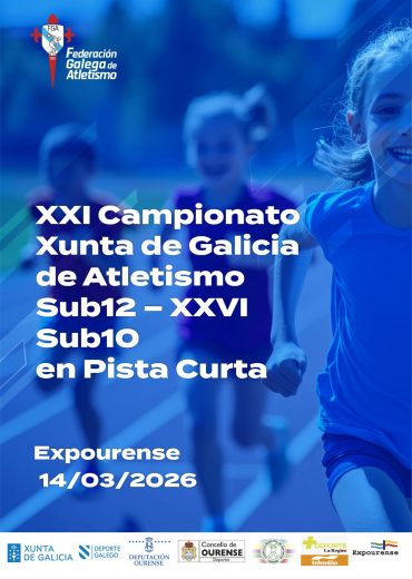 XXI Campionato Xunta de Galicia de Atletismo Sub12 – XXVI Sub10 en Pista Curta