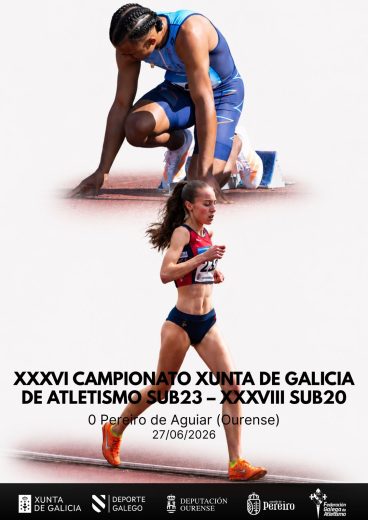 XXXVI Campionato Xunta de Galicia de Atletismo Sub23 – XXXVIII Sub20 (agás Marcha)